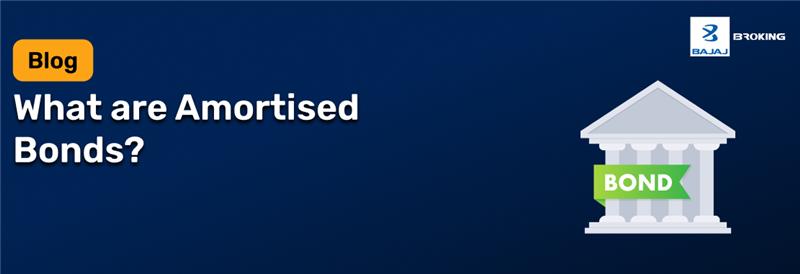 What Are Amortized Bonds?