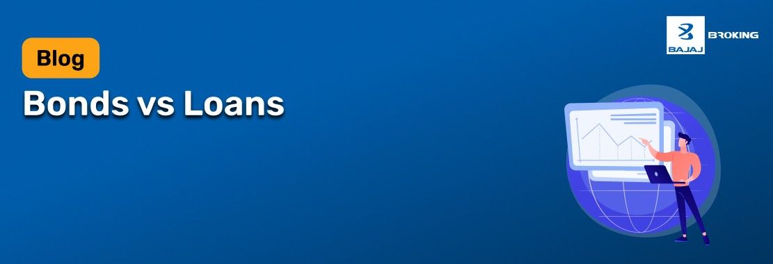 Bonds vs Loans: An Overview