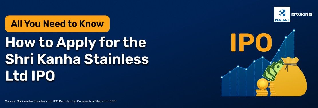 How to Apply for the Shri Kanha Stainless Limited IPO: Step-by-Step Investment Guide