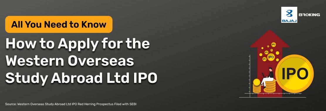 How to Apply for the Western Overseas Study Abroad Limited IPO: Step-by-Step Investment Guide