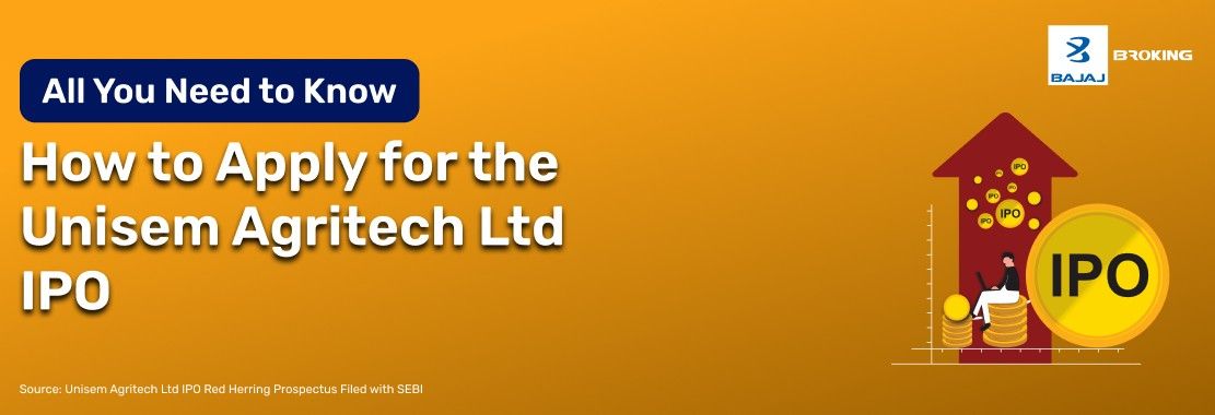 How to Apply for the Unisem Agritech Limited IPO: Step-by-Step Investment Guide
