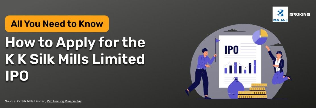 How to Apply for the K K Silk Mills Limited IPO: Step-by-Step Investment Guide