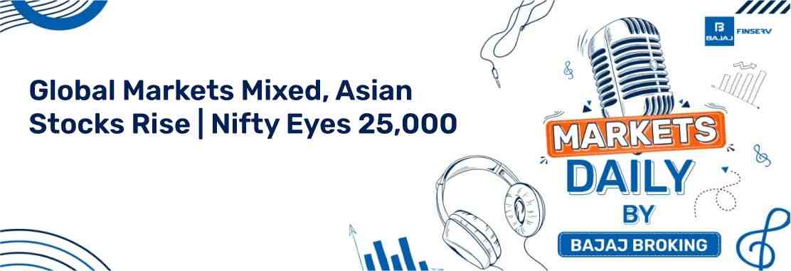 Global Markets Mixed, Asian Stocks Rise | Nifty Eyes 25,000