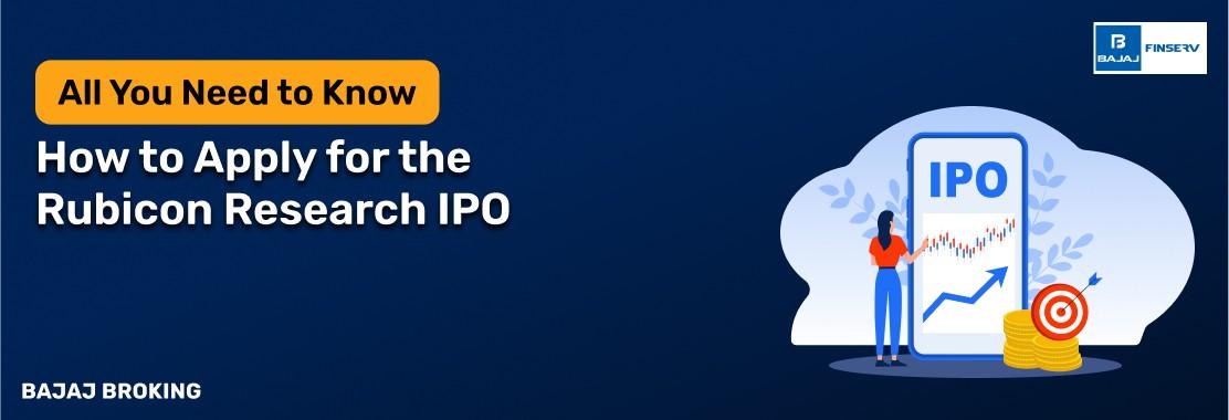How to Apply for the Rubicon Research IPO: Step-by-Step Investment Guide
