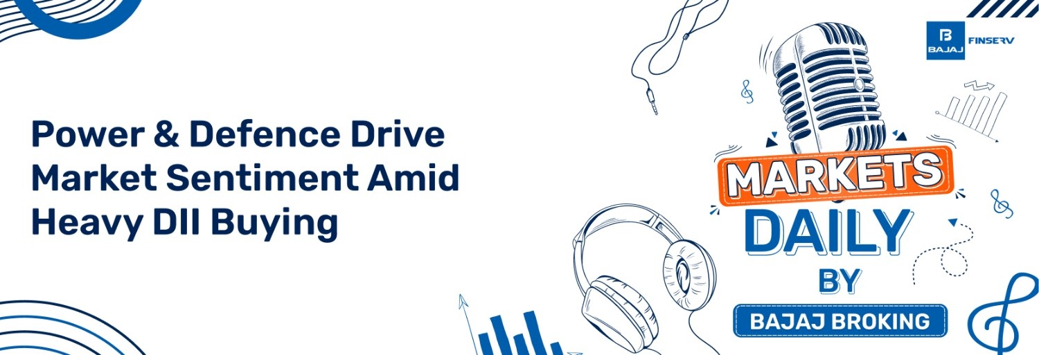 Power & Defence Drive Market Sentiment Amid Heavy DII Buying
