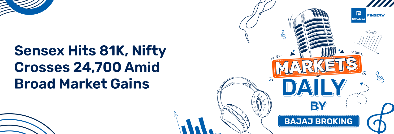 Sensex Hits 81K, Nifty Crosses 24,700 Amid Broad Market Gains