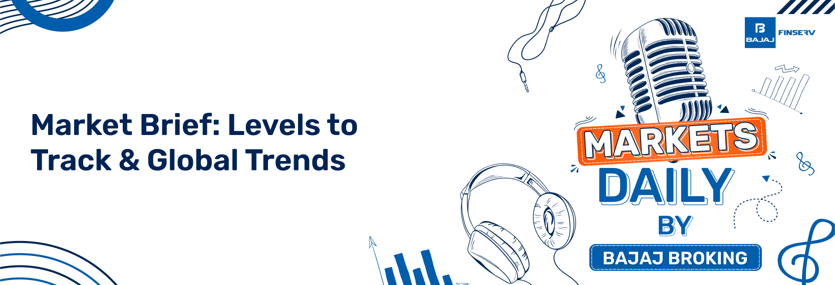 Market Brief: Levels to Track & Global Trends