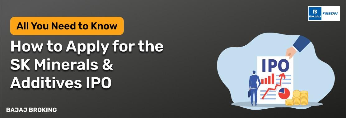 How to Apply for the SK Minerals & Additives IPO: Step-by-Step Investment Guide