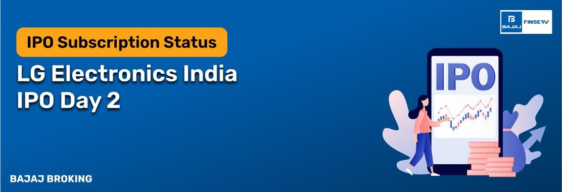 LG Electronics India IPO Day 2: Check Subscription Status & Key Highlights