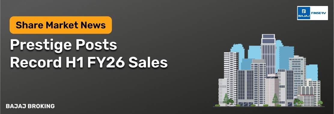 Prestige Estates Reports Record H1 FY26 Sales and Strong Multi-City Growth