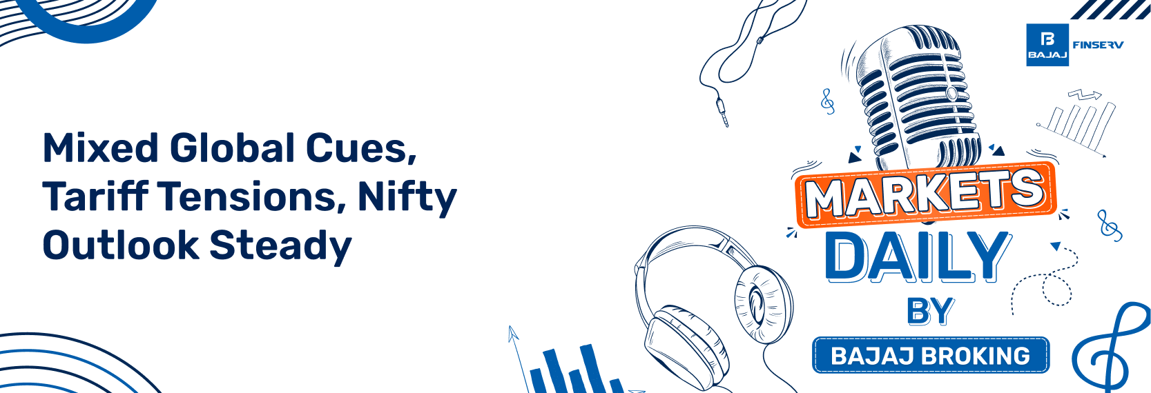 Mixed Global Cues, Tariff Tensions, Nifty Outlook Steady