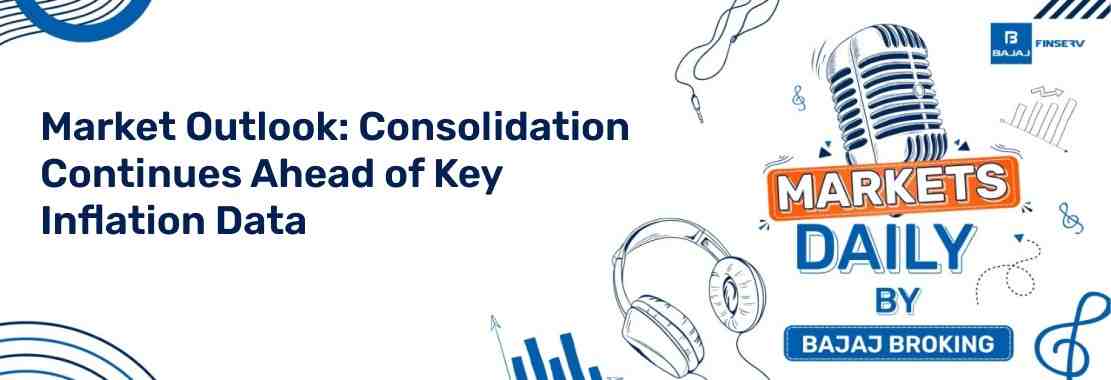 Market Outlook: Consolidation Continues Ahead of Key Inflation Data
