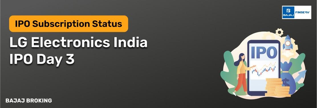 LG Electronics India IPO Day 3: Check Subscription Status & Key Highlights