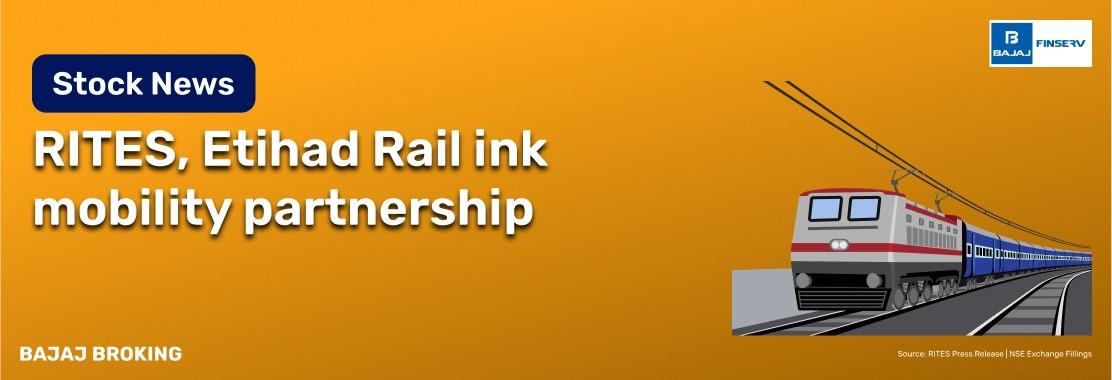 RITES inks MoU with Etihad Rail to boost UAE infrastructure ties