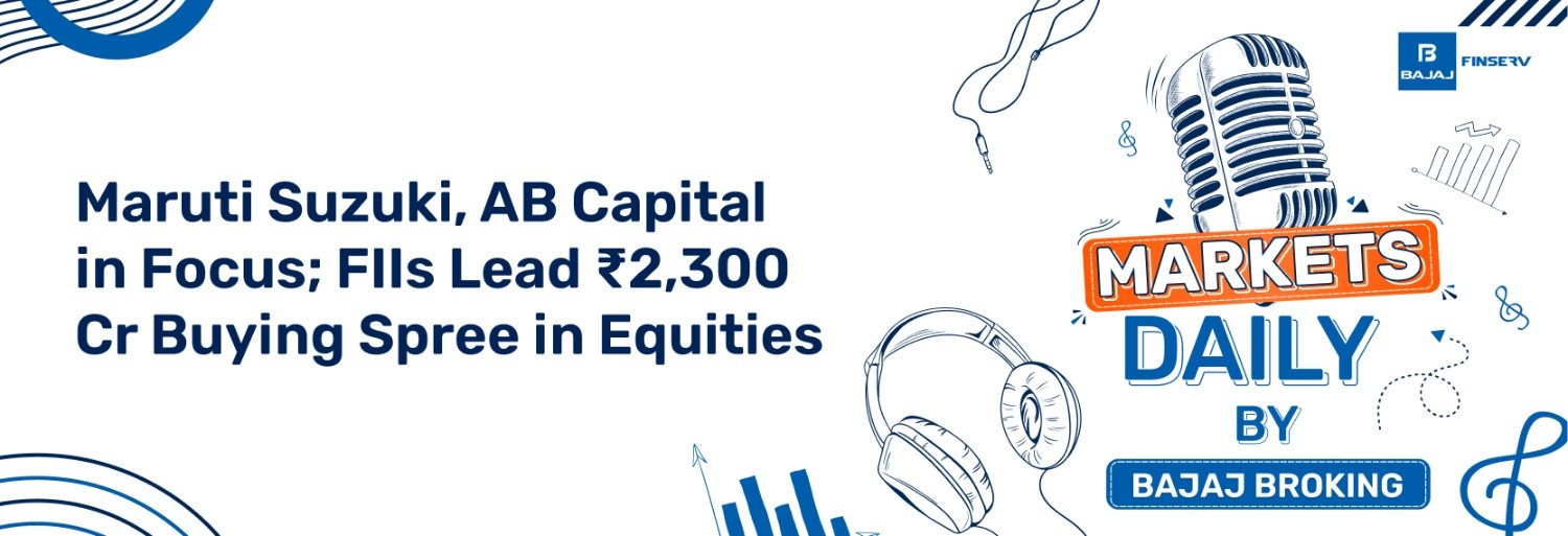 Maruti Suzuki, AB Capital in Focus; FIIs Lead ₹2,300 Cr Buying Spree in Equities