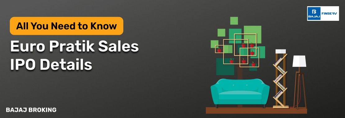 Euro Pratik Sales IPO: Things Smart Investors Need to Know