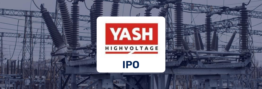 Know Yash Highvoltage IPO Objective & Get Investment Guide