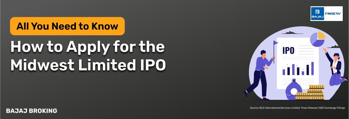 How to Apply for the Midwest IPO: Step-by-Step Investment Guide