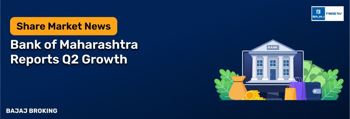 Bank of Maharashtra Q2FY25: Higher Profit, Improved Asset Quality