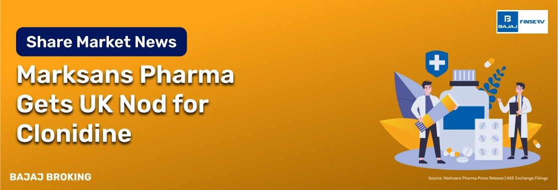 Marksans Pharma UK Regulatory Approval Adds Clonidine Formulations 