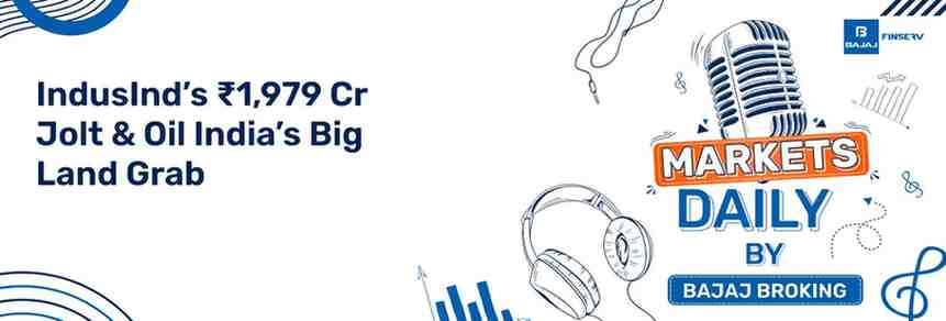 IndusInd’s ₹1,979 Cr Jolt & Oil India’s Big Land Grab