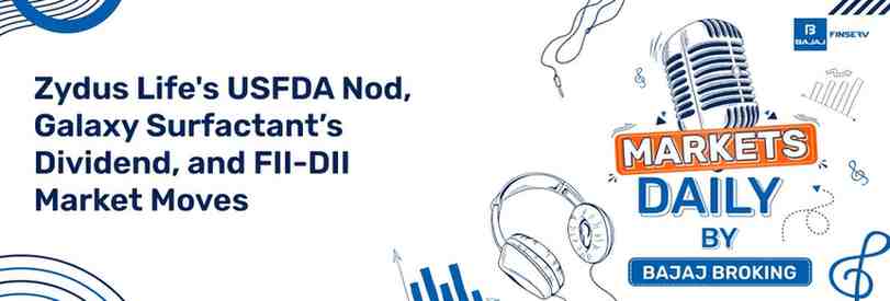 Zydus Life's USFDA Nod, Galaxy Surfactants' Dividend, and FII-DII Market Moves