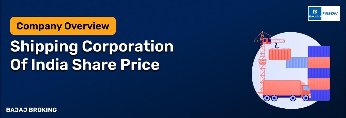 Shipping Corporation of India – History, Overview & Future Outlook