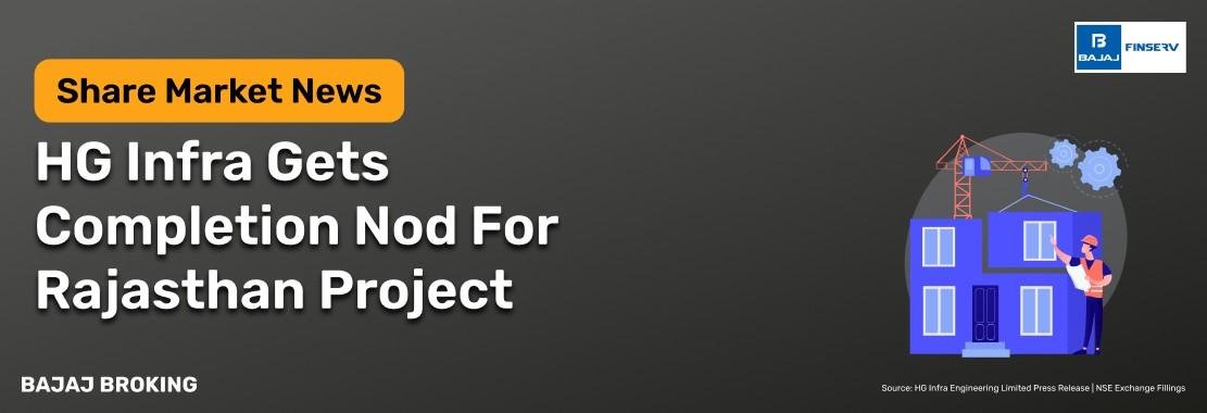 HG Infra Engineering Receives Completion Certificate for Rajasthan Project
