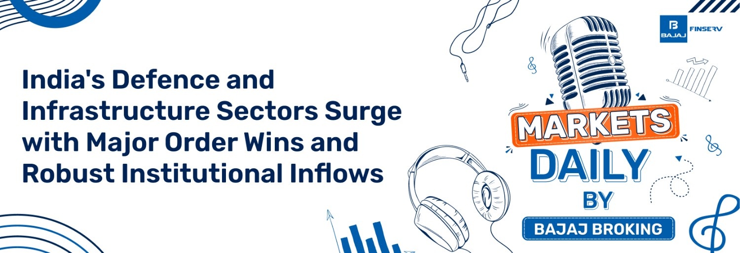 India's Defence and Infrastructure Sectors Surge with Major Order Wins and Robust Institutional Inflows