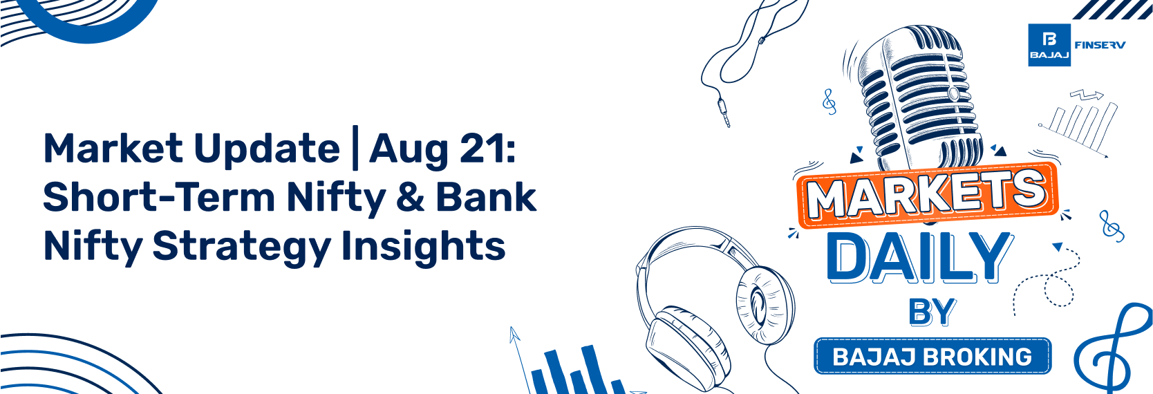 Market Update | Aug 21: Short-Term Nifty & Bank Nifty Strategy Insights