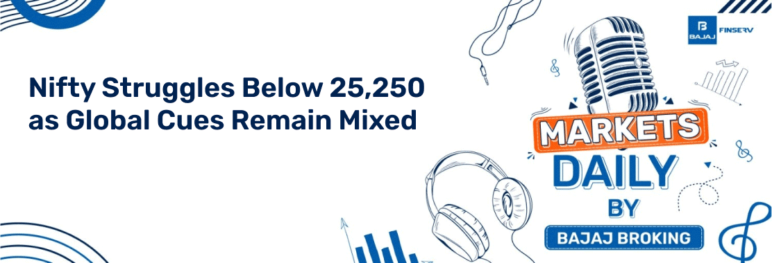 Nifty Struggles Below 25,250 as Global Cues Remain Mixed