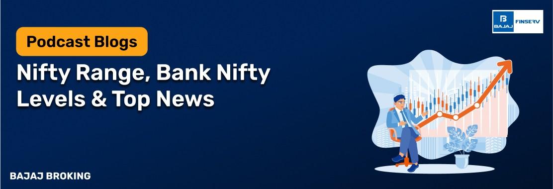 Global Rally Sets the Tone: Nifty Range, Bank Nifty Levels & Top News