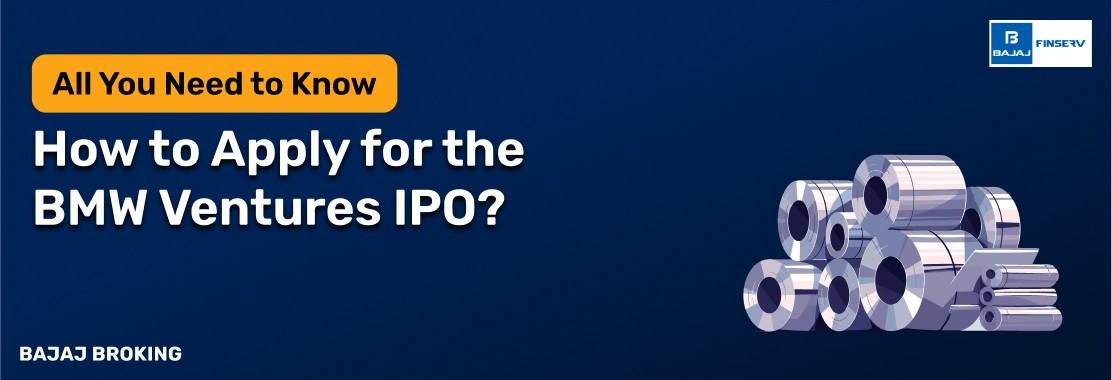 How to Apply for BMW Ventures IPO?