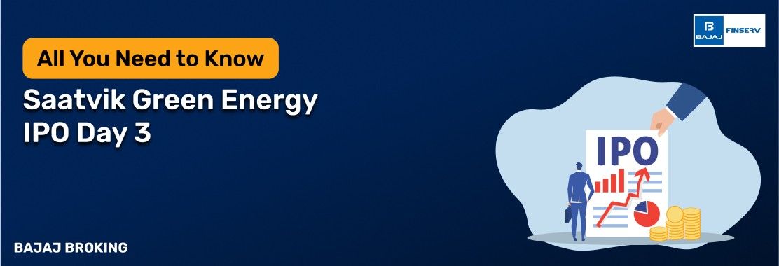 Saatvik Green Energy IPO Day 3: Check Subscription Status & Key Highlights