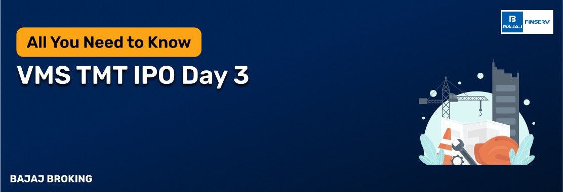 VMS TMT IPO Day 3: Check Subscription Status & Key Highlights
