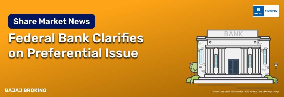 Federal Bank Clarifies No Decision on 9.99% Preferential Issue