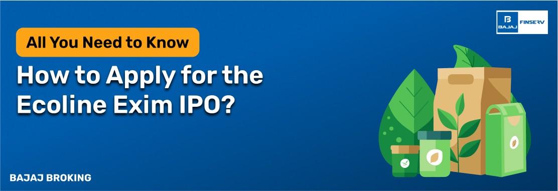 How to Apply for Ecoline Exim IPO?