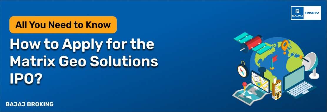 How to Apply for Matrix Geo Solutions IPO?