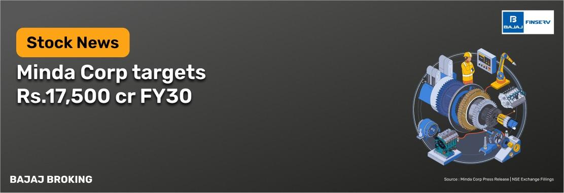 Minda Corp eyes ₹17,500 cr revenues by FY30, ink JV with Toyodenso