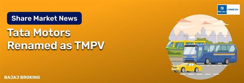 Tata Motors Renamed as Tata Motors Passenger Vehicles Limited 