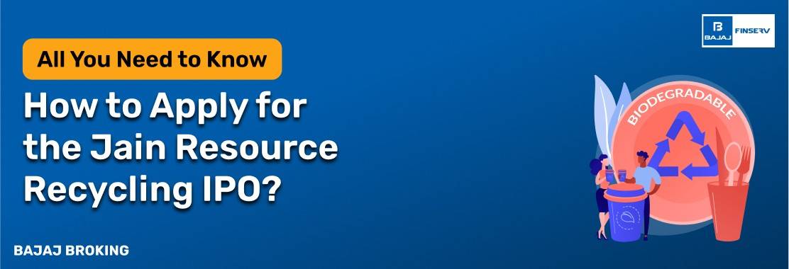 How to Apply for the Jain Resource Recycling IPO?