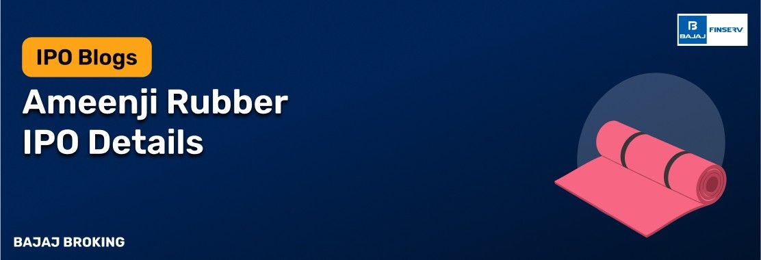 Ameenji Rubber IPO: Things Smart Investors Need to Know