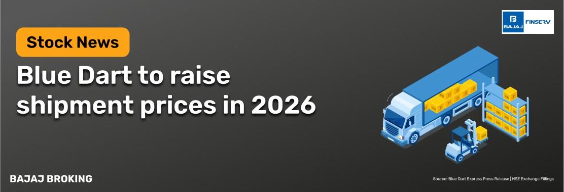 Blue Dart Express to raise shipment prices by 9–12% from 2026