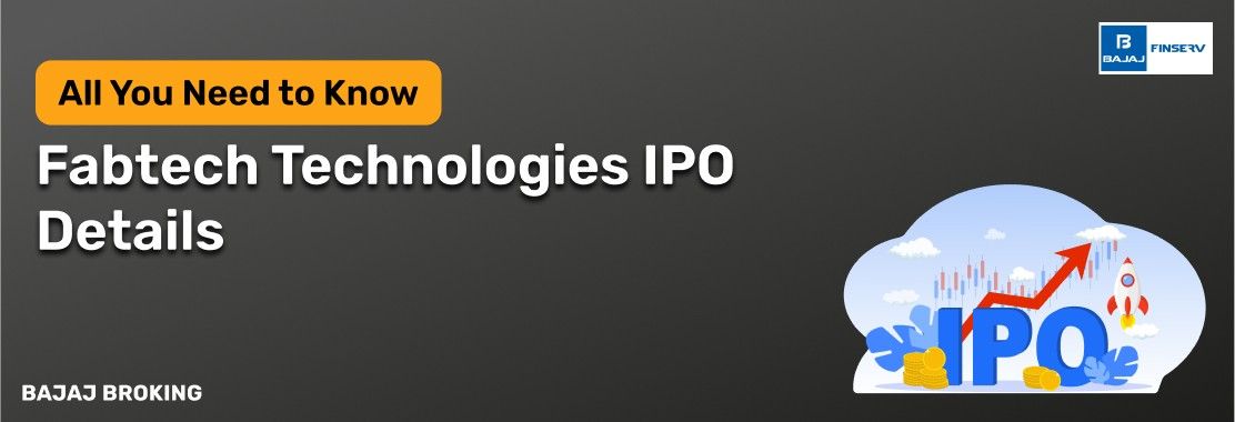 Fabtech Technologies IPO: Things Smart Investors Need to Know