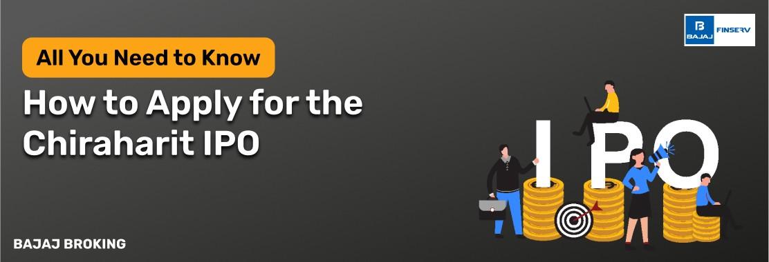 How to Apply for the Chiraharit IPO: Step-by-Step Investment Guide