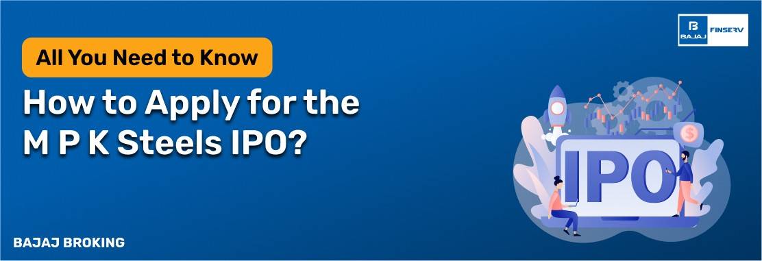 How to Apply for M P K Steels IPO?