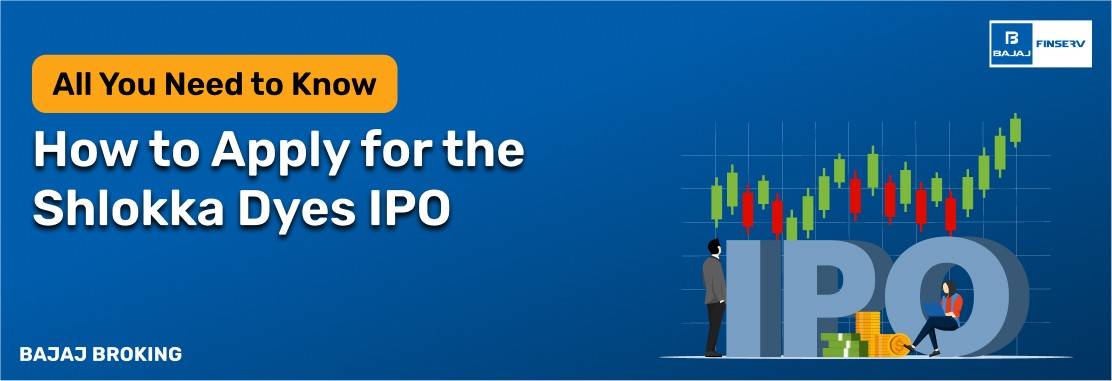 How to Apply for the Shlokka Dyes IPO: Step-by-Step Investment Guide