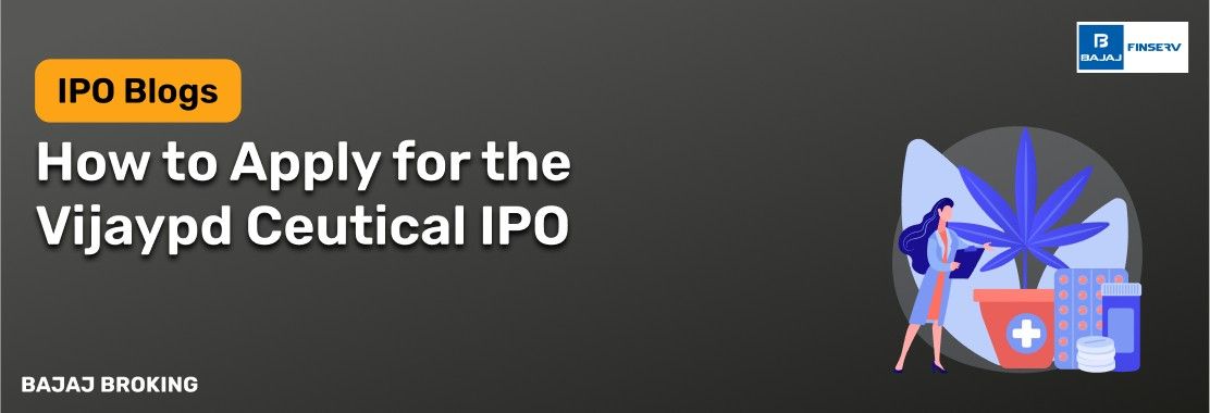How to Apply for the Vijaypd Ceutical IPO: Step-by-Step Investment Guide