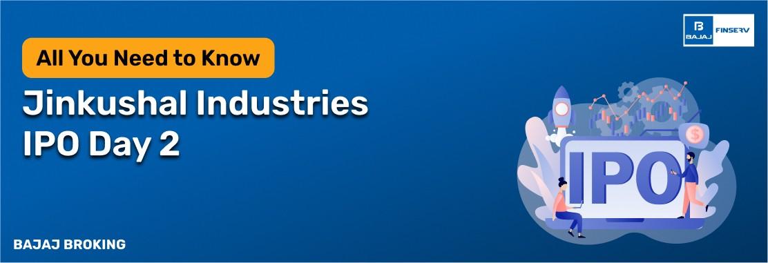 Jinkushal Industries IPO Day 2: Check Subscription Status & Key Highlights