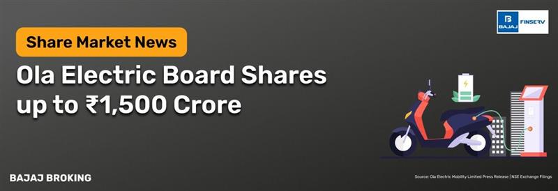 Ola Electric Board Approves Fundraising up to ₹1,500 Crore
